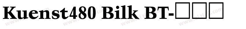 Kuenst480 Bilk BT字体转换